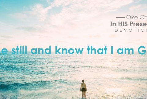 Be Still and know that im God