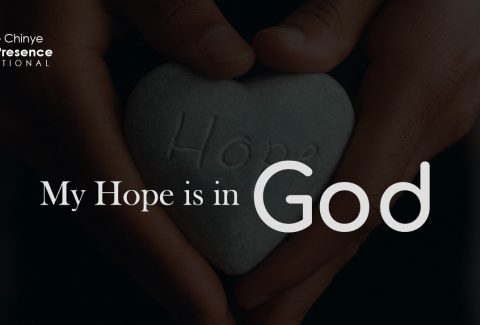 My hope is in God