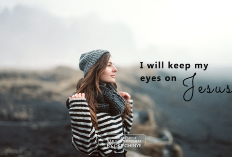 keep my eyes on Jesus