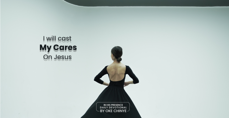 Cast your cares on Jesus