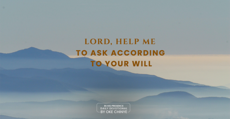 Ask according To God's Will