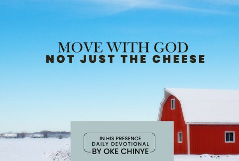 WHEN THE CHEESE MOVES